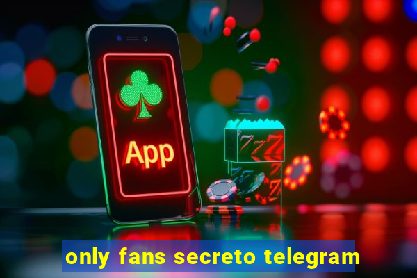 only fans secreto telegram